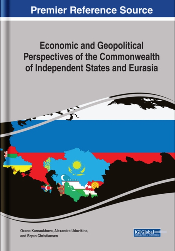 Economic and Geopolitical Perspectives of the Commonwealth of Independent States and Eurasia (e-bog) af -