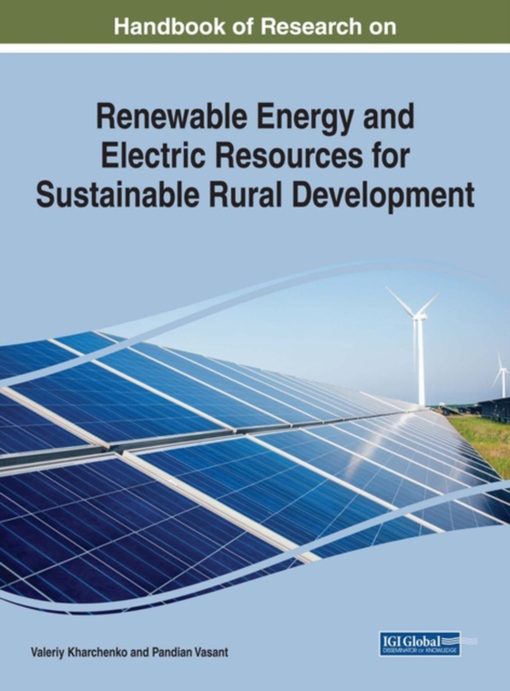 Handbook of Research on Renewable Energy and Electric Resources for Sustainable Rural Development