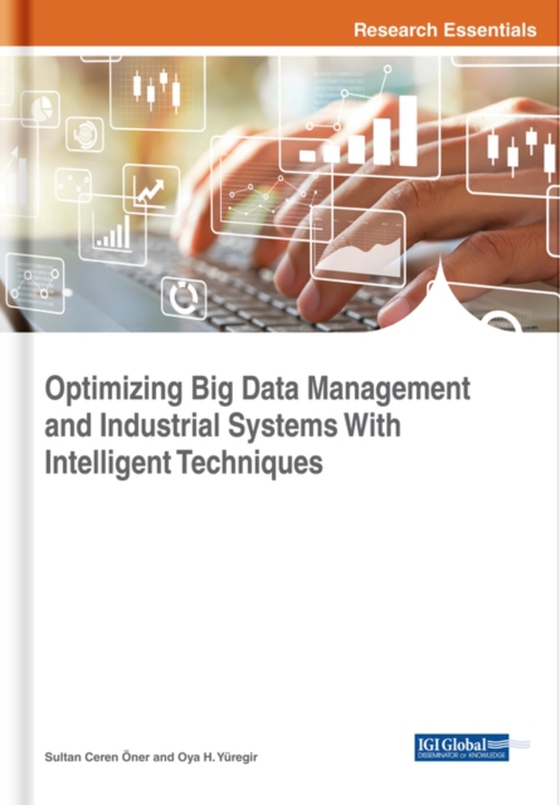 Optimizing Big Data Management and Industrial Systems With Intelligent Techniques (e-bog) af -