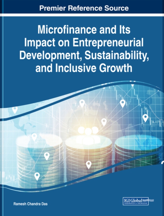 Microfinance and Its Impact on Entrepreneurial Development, Sustainability, and Inclusive Growth