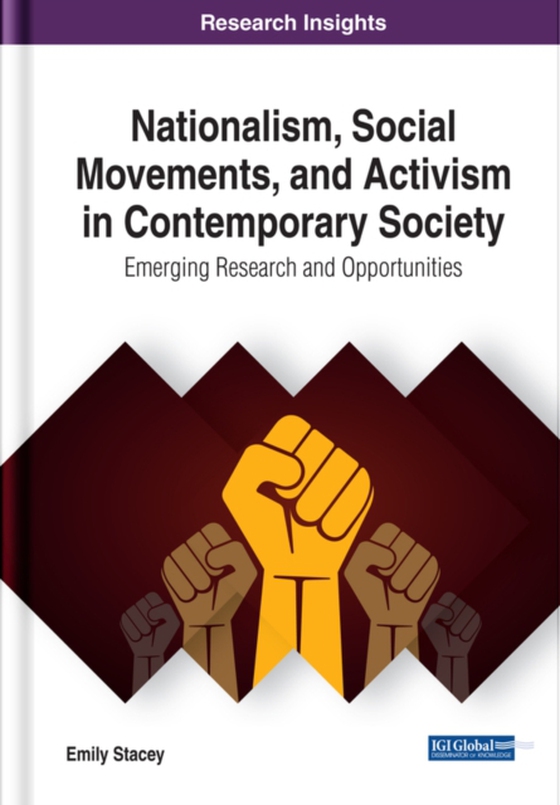 Nationalism, Social Movements, and Activism in Contemporary Society: Emerging Research and Opportunities (e-bog) af Emily