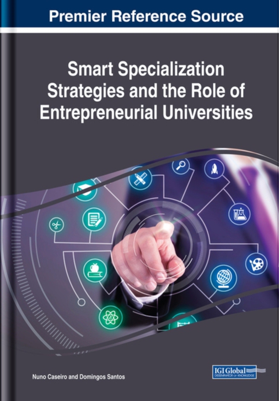 Smart Specialization Strategies and the Role of Entrepreneurial Universities (e-bog) af -