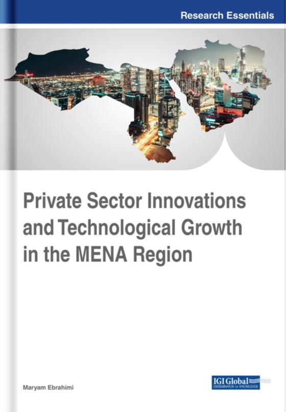 Private Sector Innovations and Technological Growth in the MENA Region (e-bog) af -