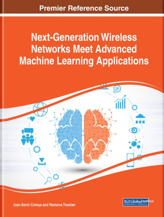 Next-Generation Wireless Networks Meet Advanced Machine Learning Applications (e-bog) af -