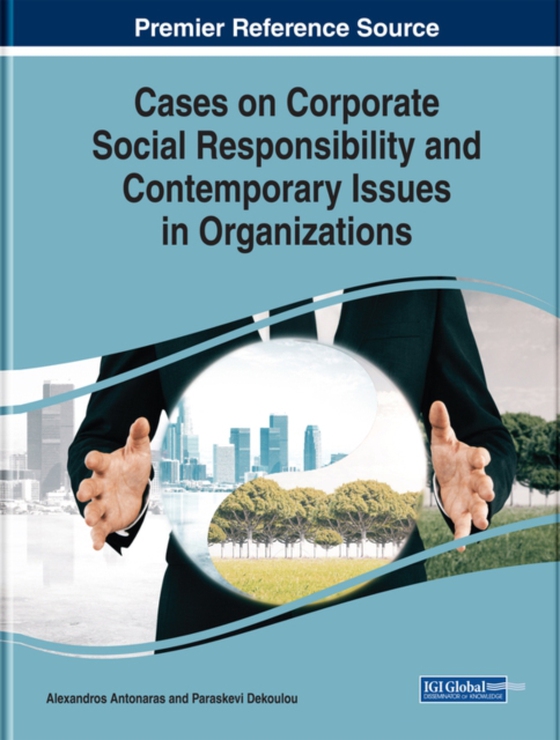 Cases on Corporate Social Responsibility and Contemporary Issues in Organizations (e-bog) af -