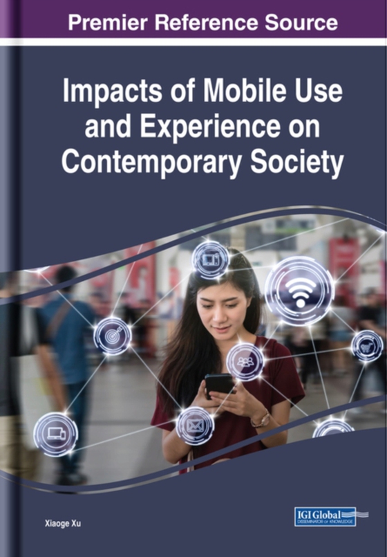 Impacts of Mobile Use and Experience on Contemporary Society (e-bog) af -