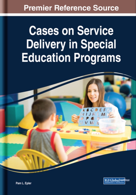 Cases on Service Delivery in Special Education Programs (e-bog) af Pam L.