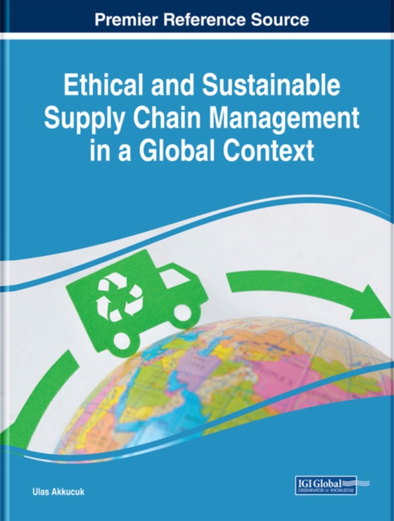 Ethical and Sustainable Supply Chain Management in a Global Context (e-bog) af -