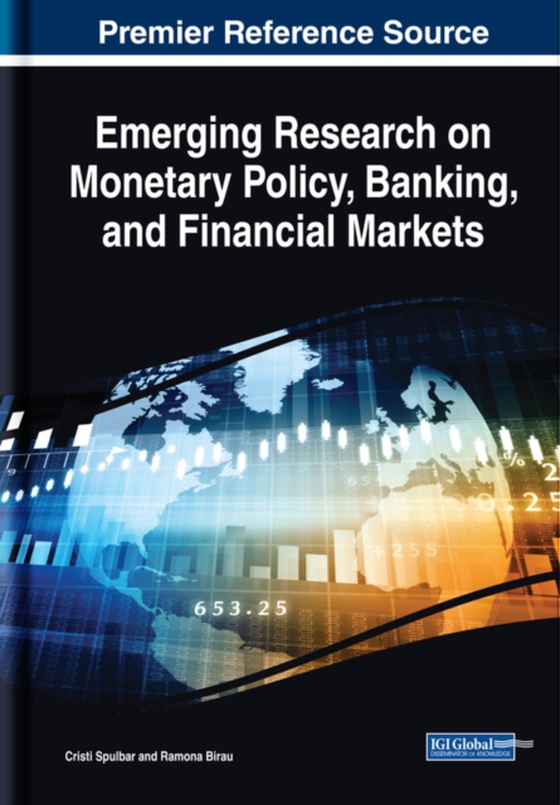 Emerging Research on Monetary Policy, Banking, and Financial Markets (e-bog) af Ramona