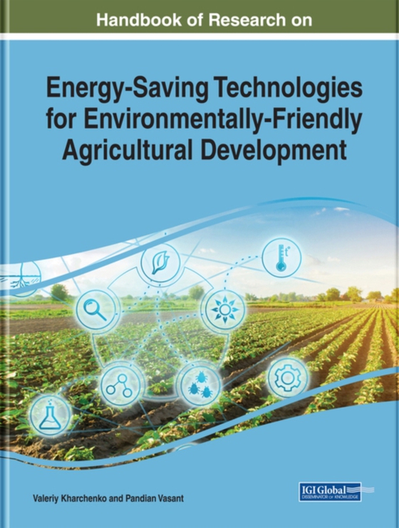 Handbook of Research on Energy-Saving Technologies for Environmentally-Friendly Agricultural Development (e-bog) af -