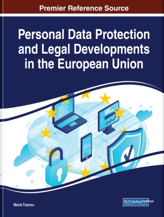 Personal Data Protection and Legal Developments in the European Union (e-bog) af -
