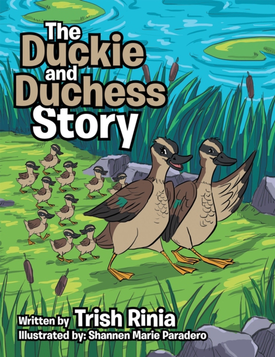 Duckie and Duchess Story (e-bog) af Rinia, Trish