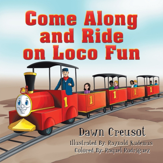 Come Along and Ride on Loco Fun (e-bog) af Creusot, Dawn