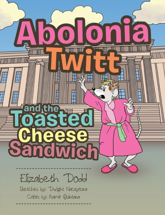 Abolonia Twitt and the Toasted Cheese Sandwich (e-bog) af Dodd, Elizabeth