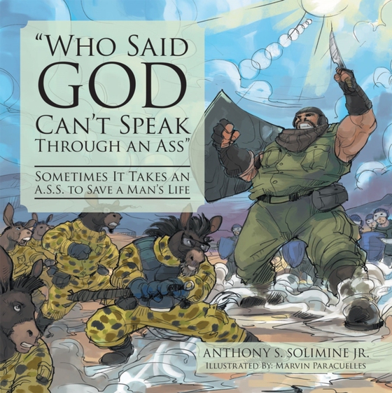 &quote;Who Said God Can'T Speak Through an Ass&quote; (e-bog) af Jr., Anthony S. Solimine