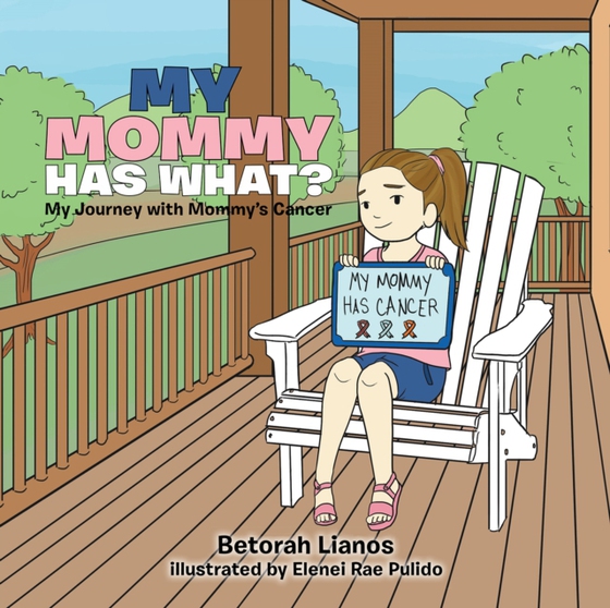 My Mommy Has What? (e-bog) af Lianos, Betorah