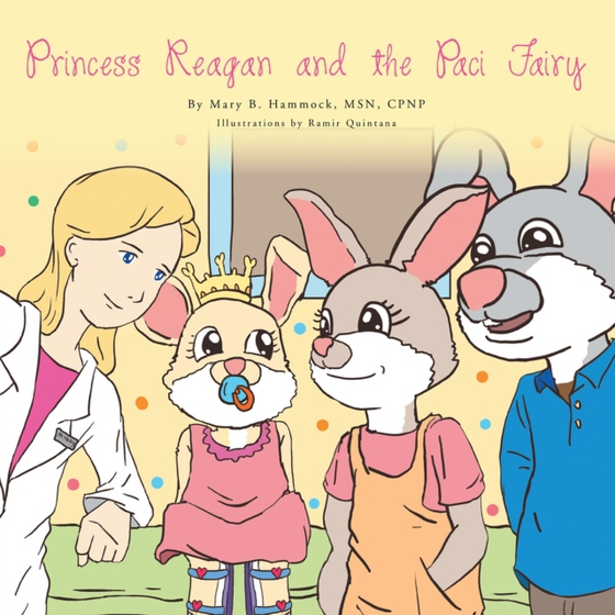 Princess Reagan and the Paci Fairy (e-bog) af CPNP, Mary B. Hammock MSN