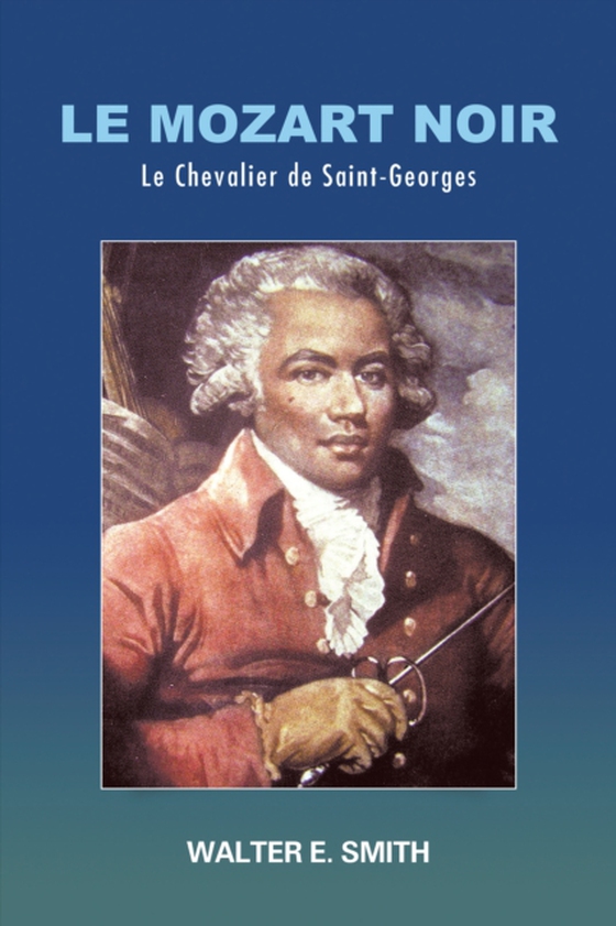 Le Mozart Noir (e-bog) af Smith, Walter E.