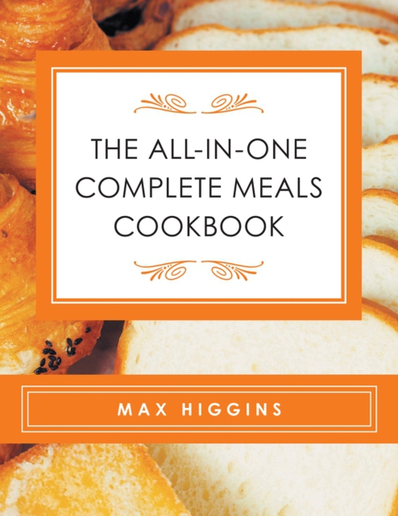 All-In-One   Complete Meals   Cookbook (e-bog) af Higgins, Max