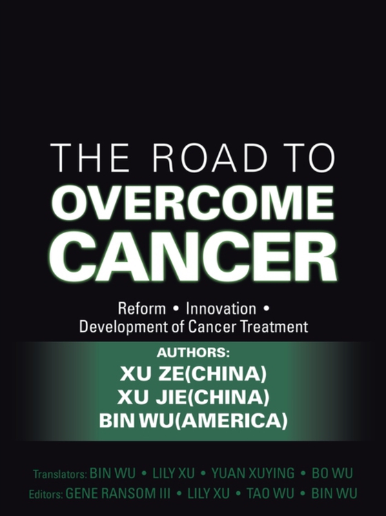 Road to Overcome Cancer (e-bog) af Wu, Bin