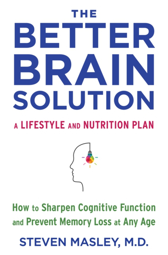 Better Brain Solution (e-bog) af Steven Masley, M.D.