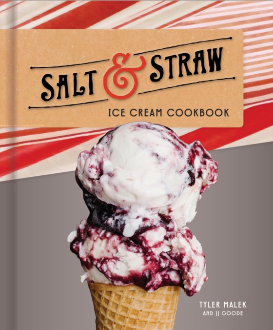 Salt & Straw Ice Cream Cookbook (e-bog) af Goode, JJ