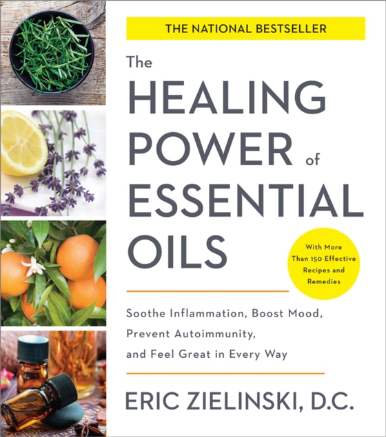 Healing Power of Essential Oils (e-bog) af Eric Zielinski, DC