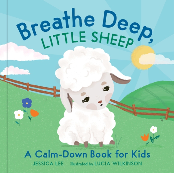 Breathe Deep, Little Sheep (e-bog) af Jessica Lee