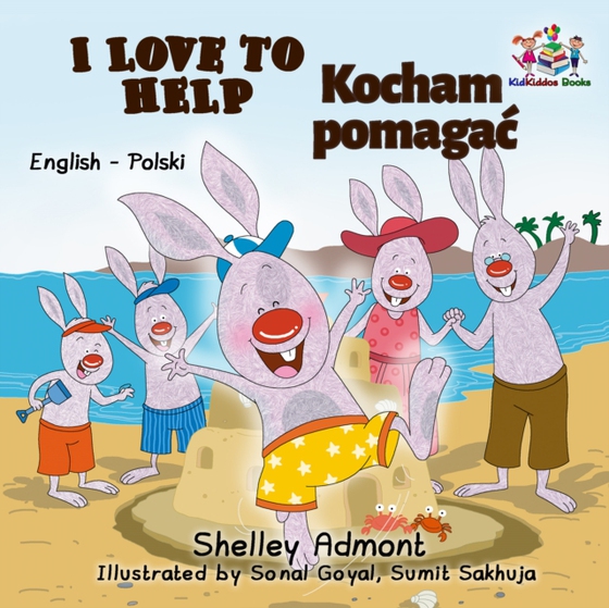 I Love to Help Kocham pomagac (Bilingual Polish Kids Book)