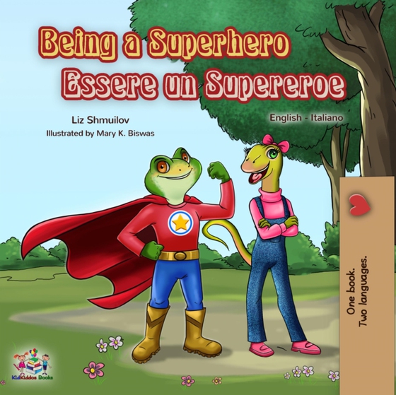 Being a Superhero Essere un Supereroe (e-bog) af Liz Shmuilov