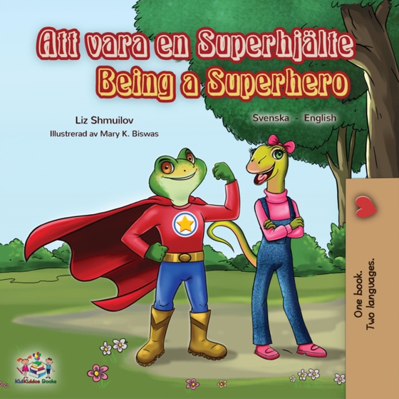 Being a Superhero (Swedish English Bilingual Book) (e-bog) af Liz Shmuilov