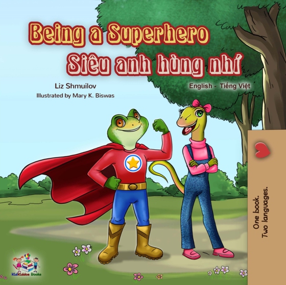 Being a Superhero (English Vietnamese Bilingual Book) (e-bog) af Liz Shmuilov