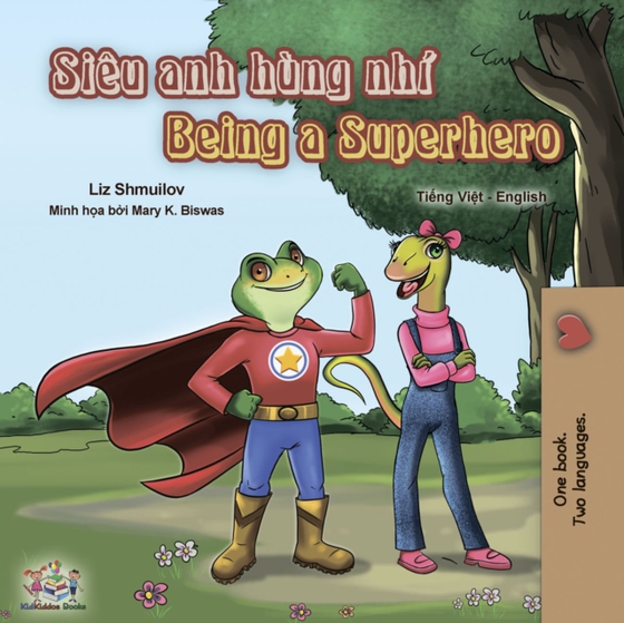 Siêu anh hùng nhí Being a Superhero (e-bog) af Liz Shmuilov