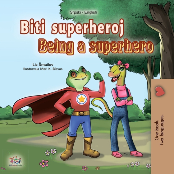 Biti superheroj Being a Superhero (e-bog) af Liz Shmuilov