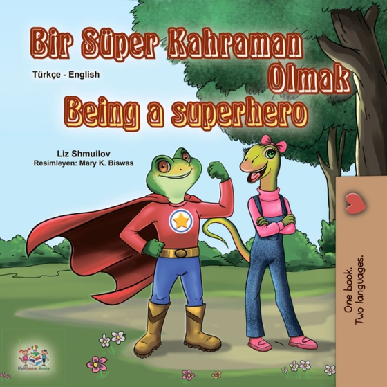 Bir Süper Kahraman Olmak Being a Superhero (e-bog) af Liz Shmuilov