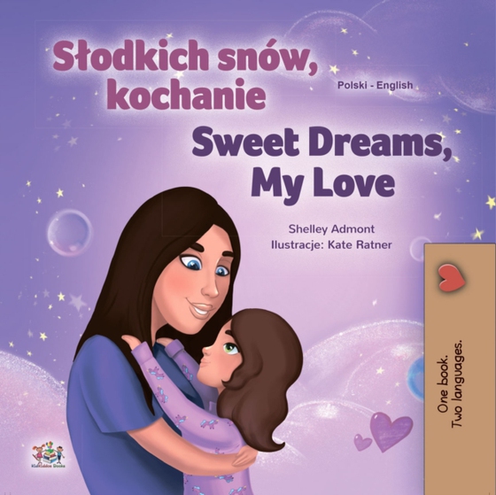 Słodkich snów, kochanie Sweet Dreams, My Love (e-bog) af Shelley Admont