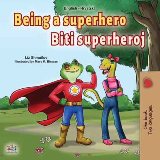 Being a Superhero Biti superheroj (e-bog) af Liz Shmuilov