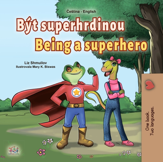 Byt superhrdinou Being a Superhero (e-bog) af Liz Shmuilov