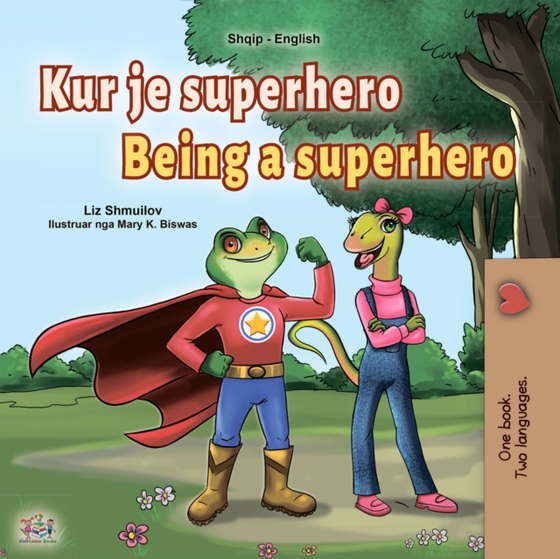 Kur je superhero Being a Superhero (e-bog) af Liz Shmuilov