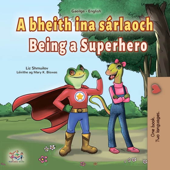 bheith ina sarlaoch Being a Superhero (e-bog) af Liz Shmuilov