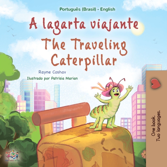 A lagarta viajante The traveling caterpillar (e-bog) af Rayne Coshav