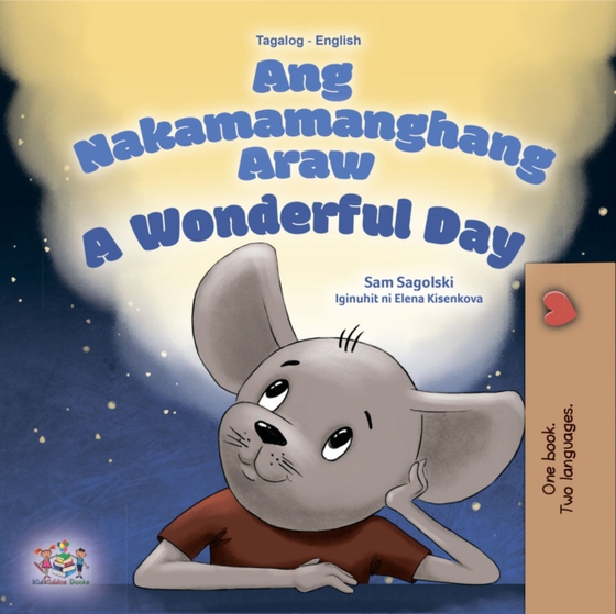 Ang Nakamamanghang Araw A Wonderful Day (e-bog) af Sam Sagolski