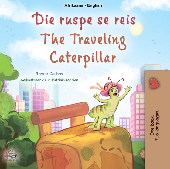 Die ruspe se reis The traveling caterpillar (e-bog) af Rayne Coshav