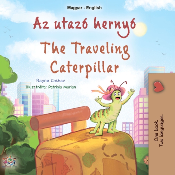 Az utazó hernyó The traveling Caterpillar (e-bog) af Rayne Coshav