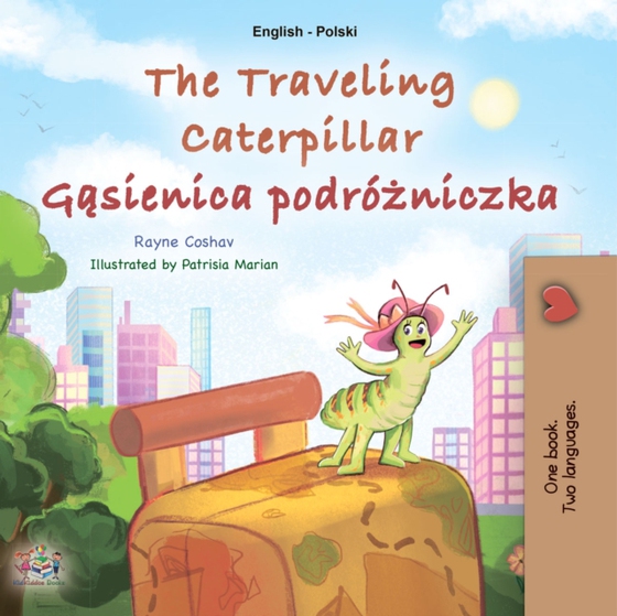 traveling caterpillar Gasienica podrozniczka (e-bog) af Rayne Coshav