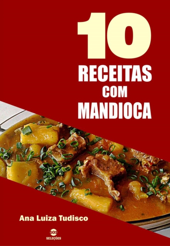 10 Receitas com mandioca (e-bog) af Tudisco, Ana Luiza
