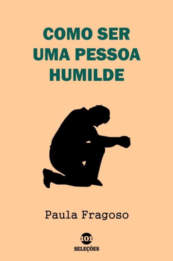 Como ser uma pessoa humilde (e-bog) af Fragoso, Paula