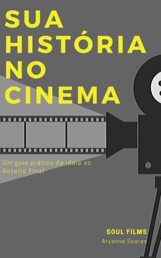 Sua História no Cinema (e-bog) af soares, Aryanne