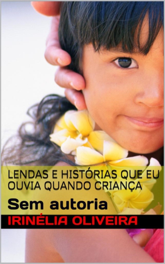 Lendas e histórias que eu ouvia quando criança