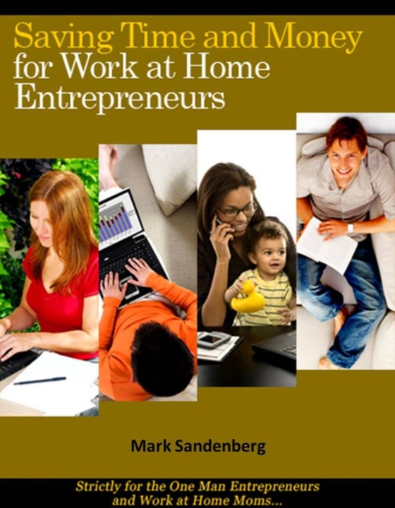 Saving Time and Money for Work at Home Entrepreneurs (e-bog) af Editorial, Max